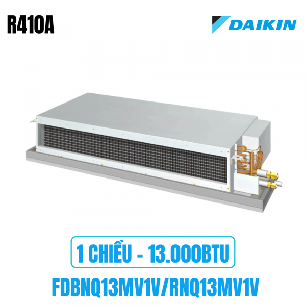 Điều hòa nối ống gió Daikin 1 chiều 13.000BTU FDBNQ13MV1V/RNQ13MV1V