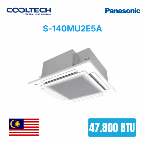 Dàn lạnh âm trần cassette Panasonic S-140MU2E5A – 47.800 BTU – Loại 2 chiều (4 hướng thổi)